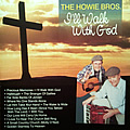 I'll Walk With God by The Howie Brothers